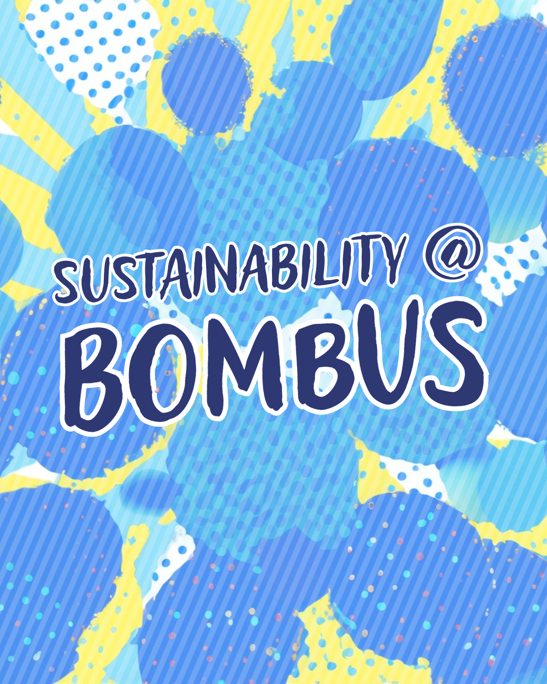 Sustainability @ Bombus: Waste